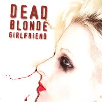 Dead Blonde Girlfriend