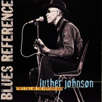 Lonesome In My Bedroom - Luther Johnson