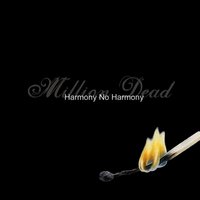 Harmony No Harmony - Million Dead