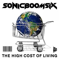 The High Cost of Living - Sonic Boom Six