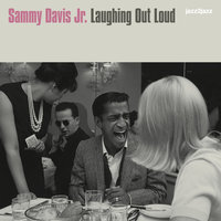 What I've Got in Mind - Sammy Davis, Jr., Sammy Davis Jr. Featuring Sam Butera & The Witnesses
