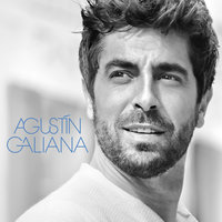 Je n'aime que toi - Agustín Galiana