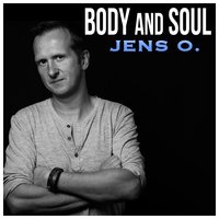 Body and Soul - Jens O.