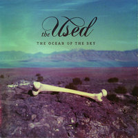 The Ocean of the Sky - The Used