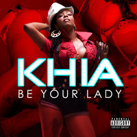Be Your Lady - Khia