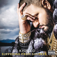Suffering From Success - DJ Khaled, Ace Hood, Future