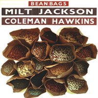 Get Happy - Coleman Hawkins, Milt Jackson