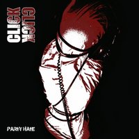 Party Hate - Click Click