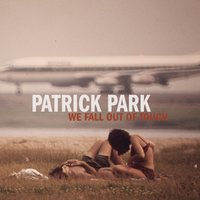 We Fall out of Touch - Patrick Park