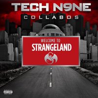 Welcome To Strangeland - Tech N9ne, Krizz Kaliko