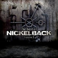 Gotta Be Somebody - Nickelback