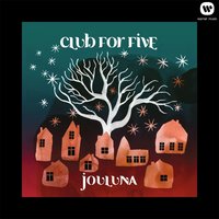 Jouluna - Club For Five