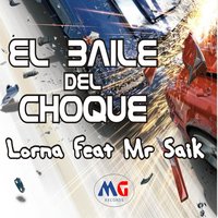 El Baile del Choque - Lorna, mr saik