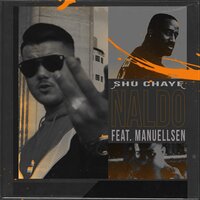 Shu Chaye - Manuellsen, Naldo