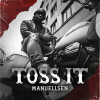 Toss It - Manuellsen