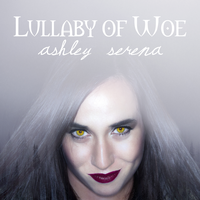 Lullaby of Woe - Ashley Serena