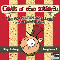 The Happy Meal-Worm - Circus of Dead Squirrels