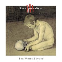 The White Beyond - ThouShaltNot