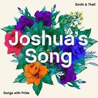 Joshua's Song (Songs with Pride) - Smith & Thell