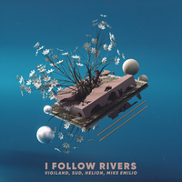 I Follow Rivers - Helion, Mike Emilio, Vigiland