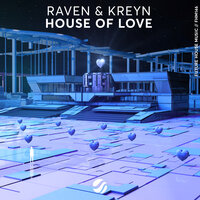 House Of Love - Raven & Kreyn