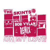 Oh My Love - The Skints, Bob Vylan