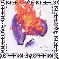 Kill Love - Sorta