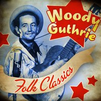 Columbus Stockade Blues - Woody Guthrie