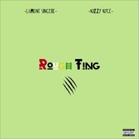Rough Ting - Nyzzy Nyce, Lamont Sincere