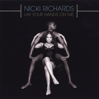 Lay Your Hands On Me - Nicki Richards