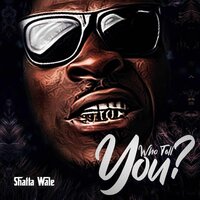 Who Tell You? - Shatta Wale