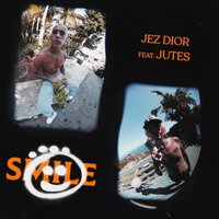 Smile - Jez Dior, Jutes