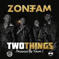 Two Things - Zone Fam