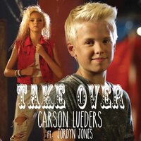 Take Over - Carson Lueders, Jordyn Jones