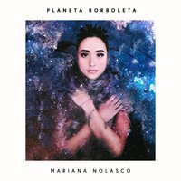 Planeta Borboleta - Mariana Nolasco