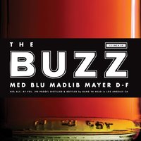 The Buzz (feat. Mayer Hawthorne) - Madlib, MED, Blu