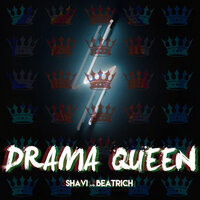 Drama Queen - Shavi, Beatrich