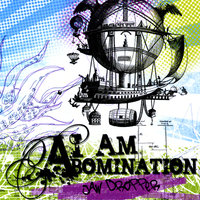 The Next Great American Tragedy - I Am Abomination