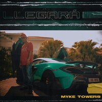 Llegará - Myke Towers