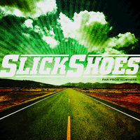 We Were Young - Slick Shoes