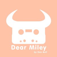 Dear Miley - Dan Bull