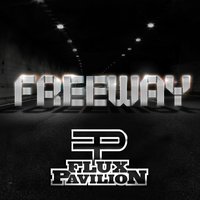 Freeway - Flux Pavilion