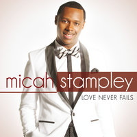 Our God - Micah Stampley, Micah Stampley II, Adam Stampley