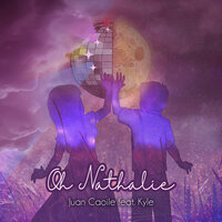 Oh Nathalie - Juan Caoile, Kyle
