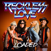 Loaded - Reckless Love