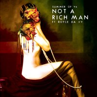 Not a Rich Man - Summer of '96, Royce 5'9