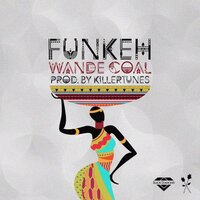 Funkeh - Wande Coal