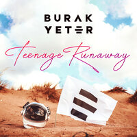 Teenage Runaway - Burak Yeter