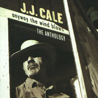 I Got The Same Old Blues - JJ Cale