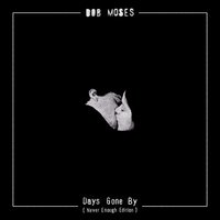 Days Gone By - Bob Moses
